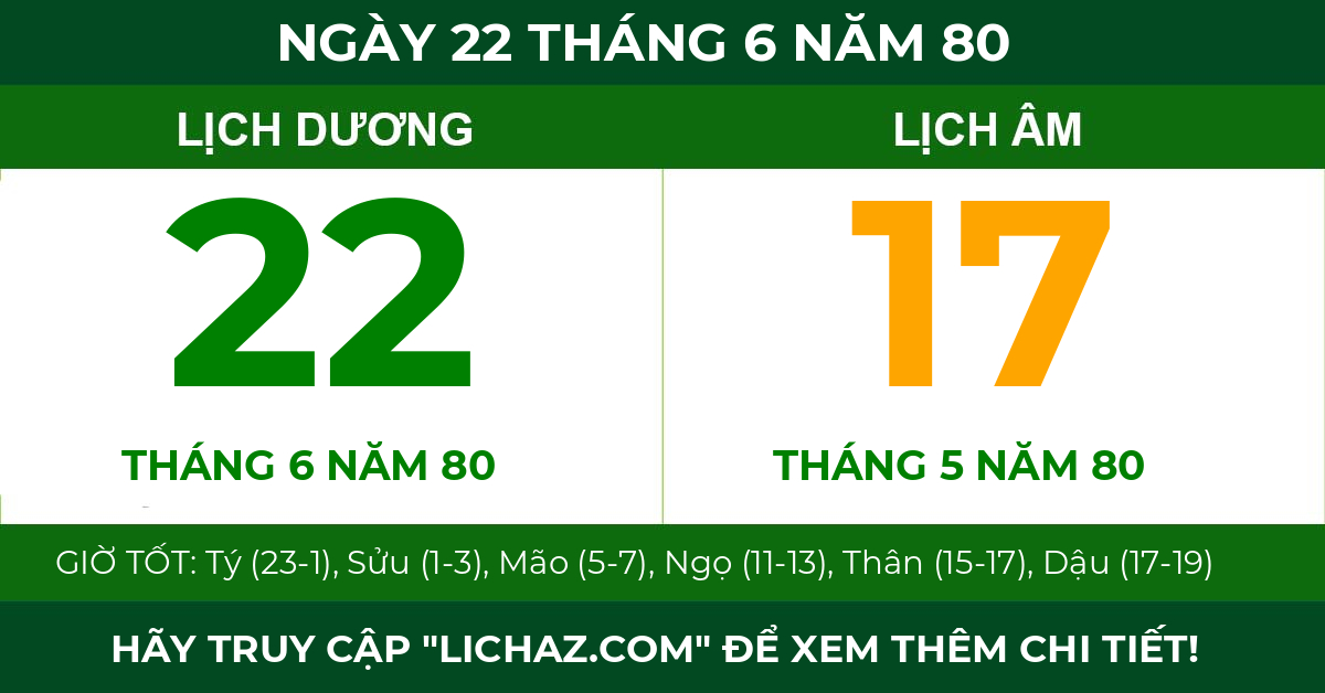 lịch âm ngày 22 tháng 6 năm 80