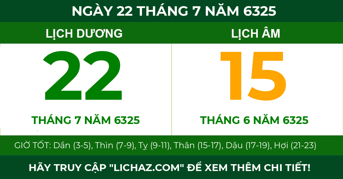 lịch âm ngày 22 tháng 7 năm 6325