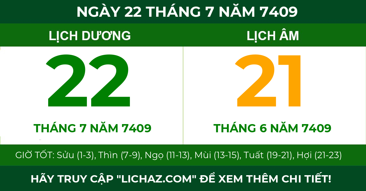 lịch âm ngày 22 tháng 7 năm 7409