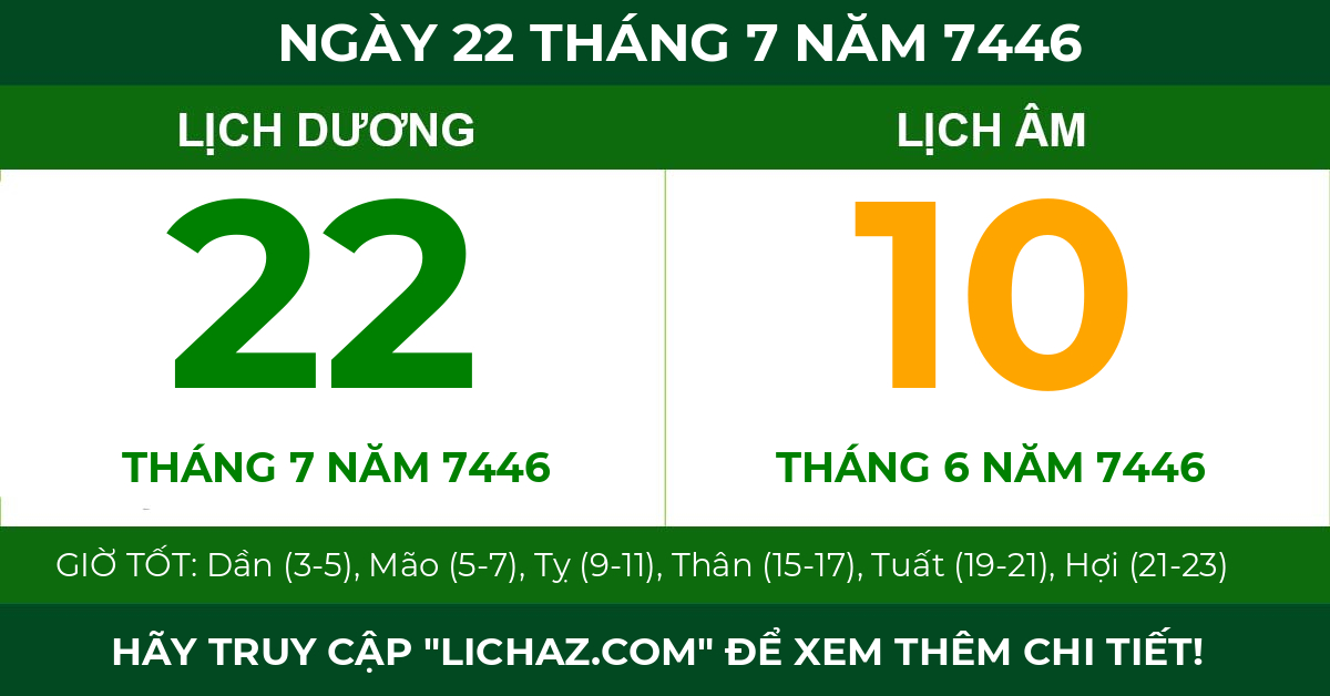 lịch âm ngày 22 tháng 7 năm 7446