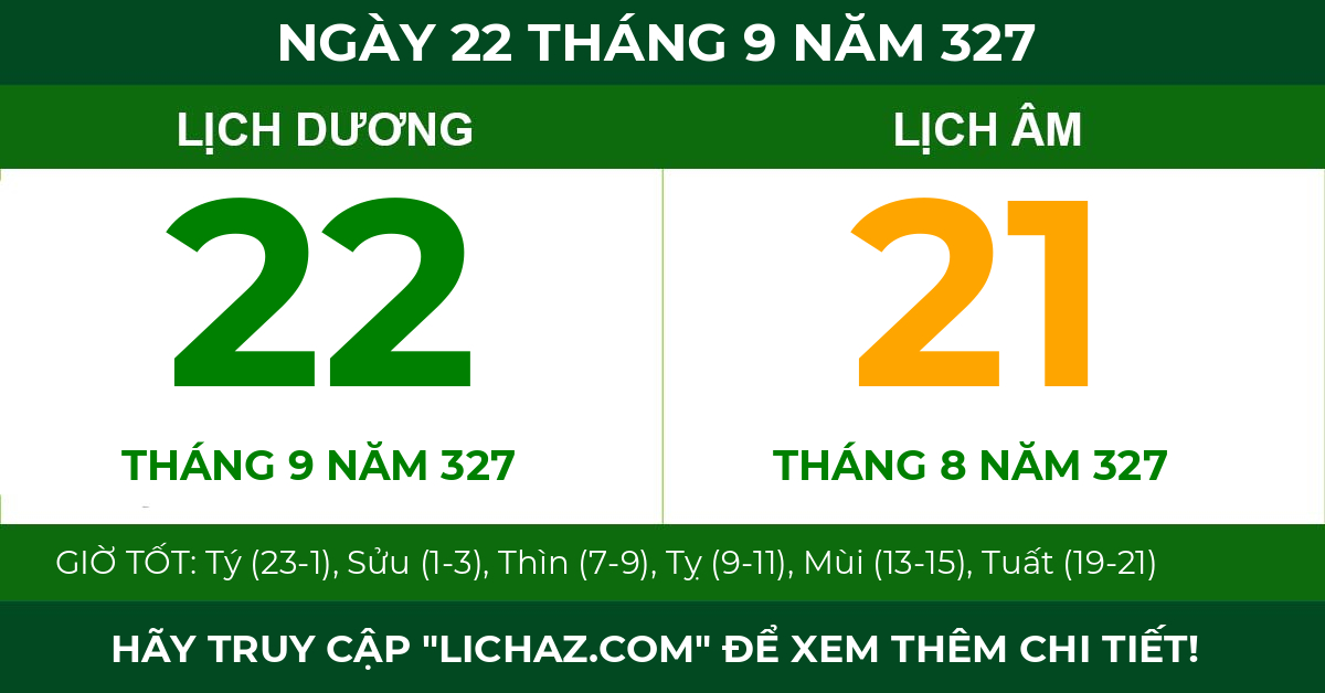 lịch âm ngày 22 tháng 9 năm 327