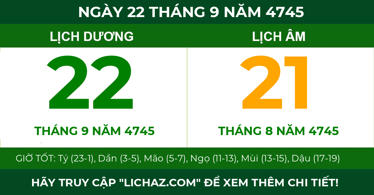 lịch âm ngày 22 tháng 9 năm 4745