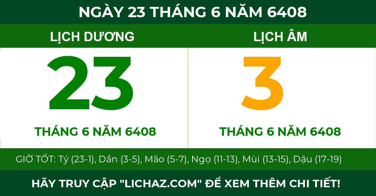 lịch âm ngày 23 tháng 6 năm 6408