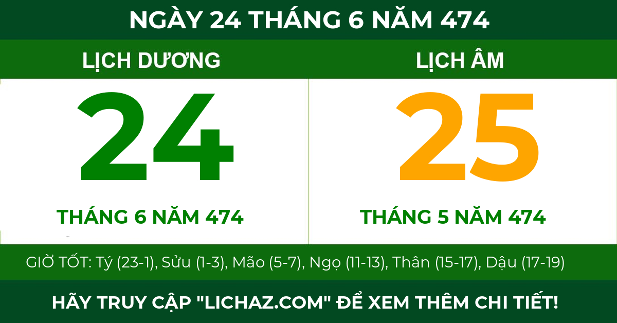 lịch âm ngày 24 tháng 6 năm 474
