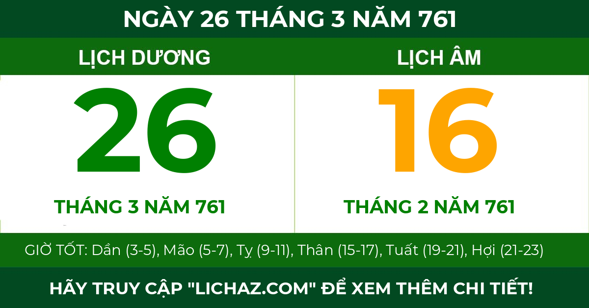 lịch âm ngày 26 tháng 3 năm 761