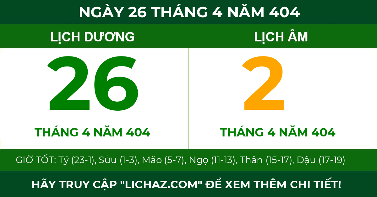 lịch âm ngày 26 tháng 4 năm 404