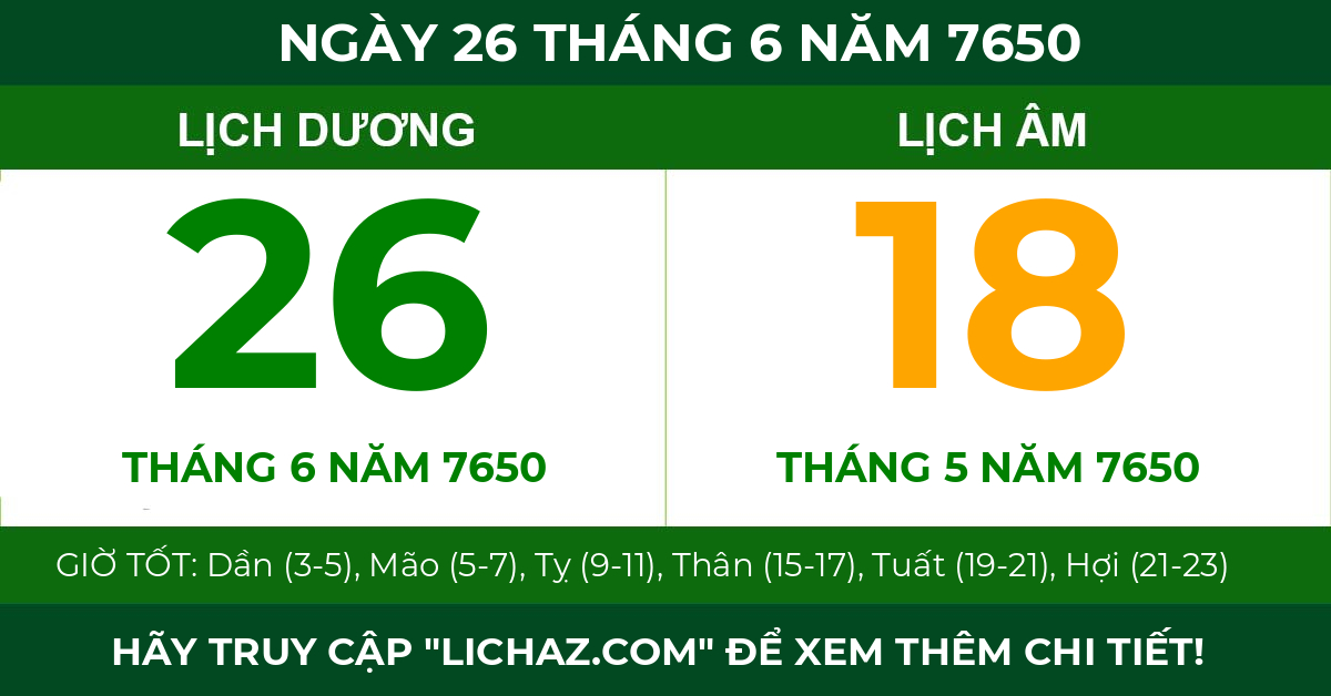 lịch âm ngày 26 tháng 6 năm 7650