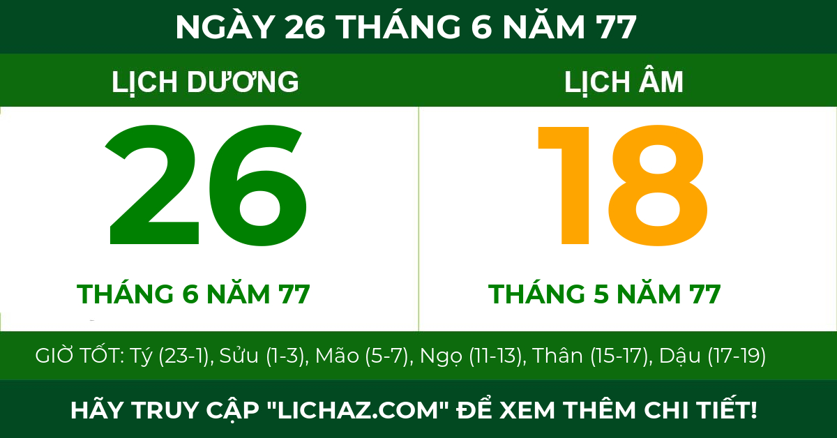 lịch âm ngày 26 tháng 6 năm 77