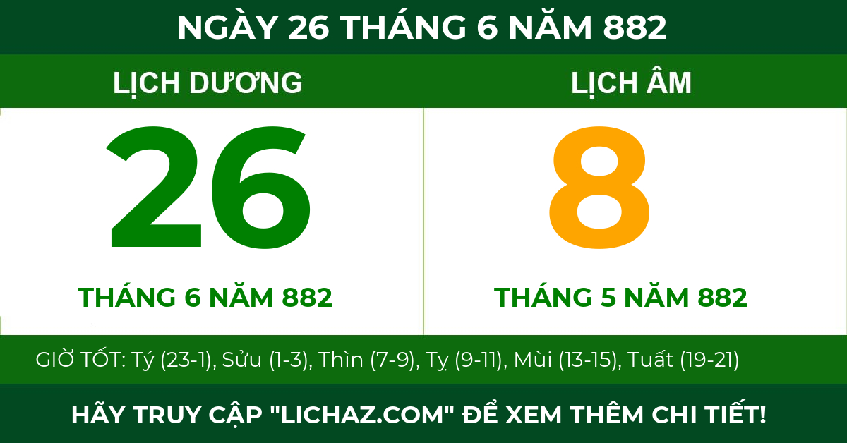 lịch âm ngày 26 tháng 6 năm 882