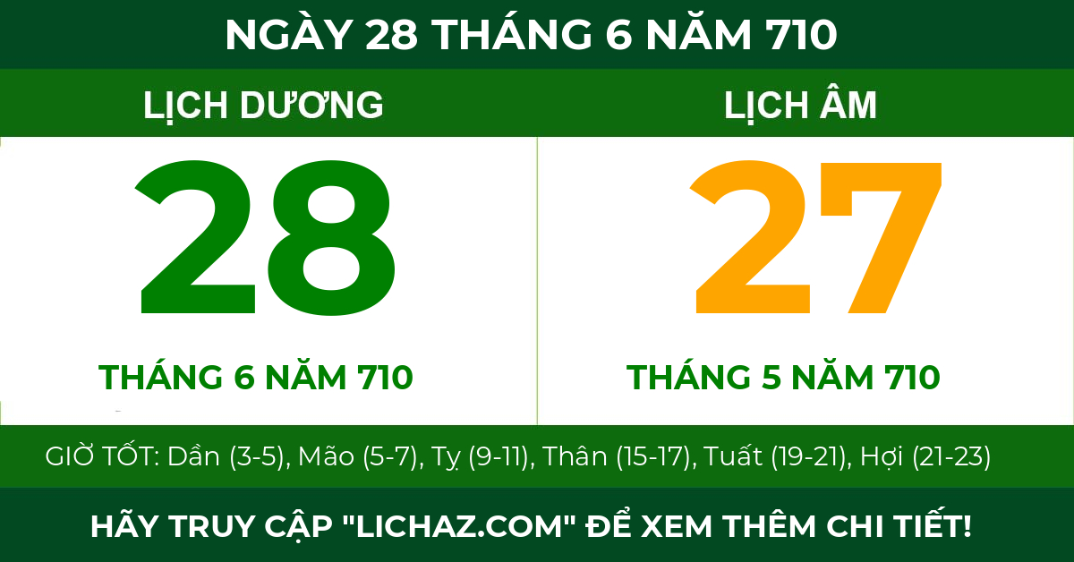 lịch âm ngày 28 tháng 6 năm 710