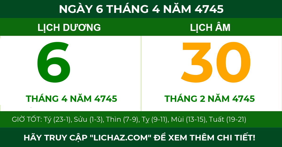 lịch âm ngày 6 tháng 4 năm 4745