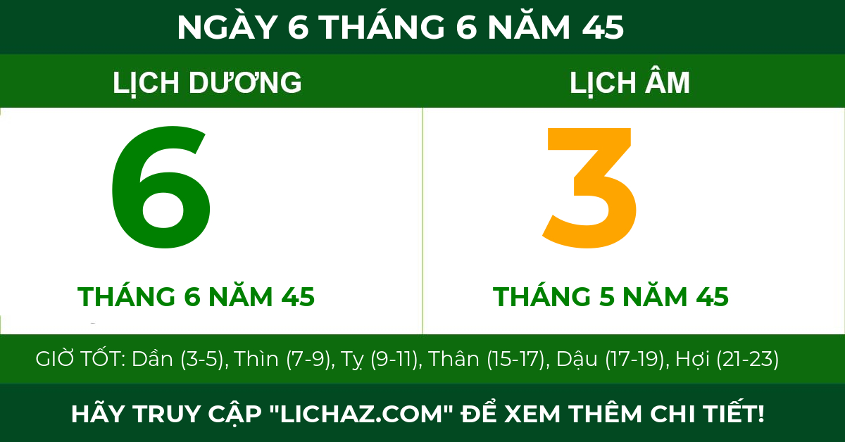 lịch âm ngày 6 tháng 6 năm 45