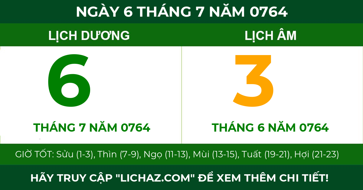 lịch âm ngày 6 tháng 7 năm 0764