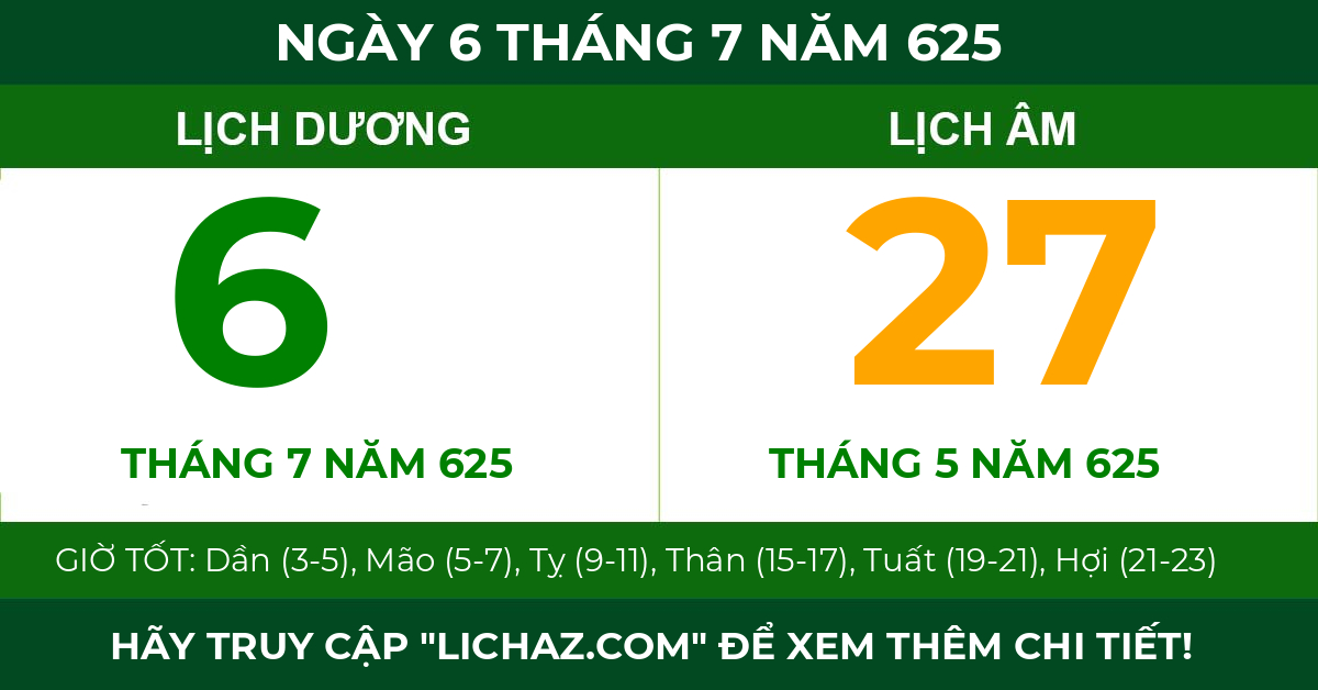 lịch âm ngày 6 tháng 7 năm 625