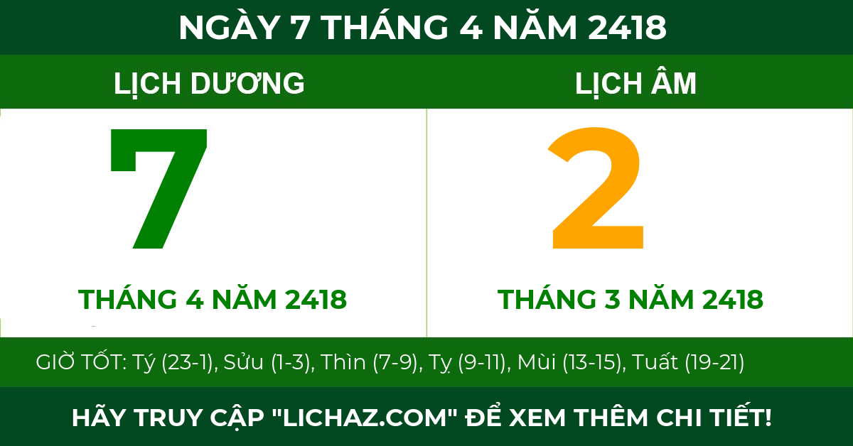 lịch âm ngày 7 tháng 4 năm 2418