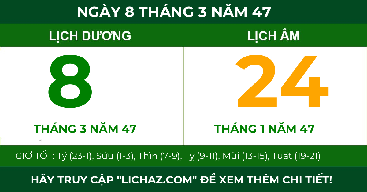lịch âm ngày 8 tháng 3 năm 47